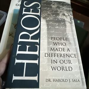 Heroes: People Who Made a Difference in Our World by Sala, Harold